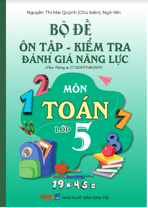 Bộ đề ôn tập - kiểm tra đánh giá năng lực môn Toán lớp 5